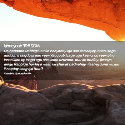 Picture 02 - Ishacyaah 49:5 SOM - Oo haddaba Rabbigii uurka hooyaday iga soo - Bible Verse Picture