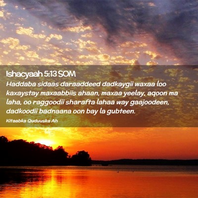 Picture 02 - Ishacyaah 5:13 SOM - Haddaba sidaas daraaddeed dadkaygii waxaa loo - Bible Verse Picture