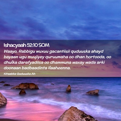 Picture 02 - Ishacyaah 52:10 SOM - Waayo, Rabbigu wuxuu gacantiisii quduuska ahayd - Bible Verse Picture