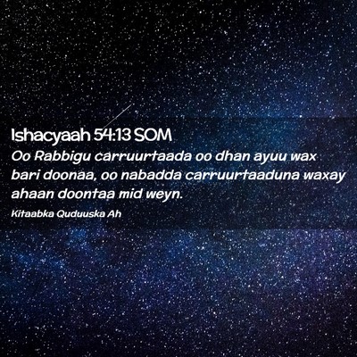 Picture 02 - Ishacyaah 54:13 SOM - Oo Rabbigu carruurtaada oo dhan ayuu wax bari - Bible Verse Picture