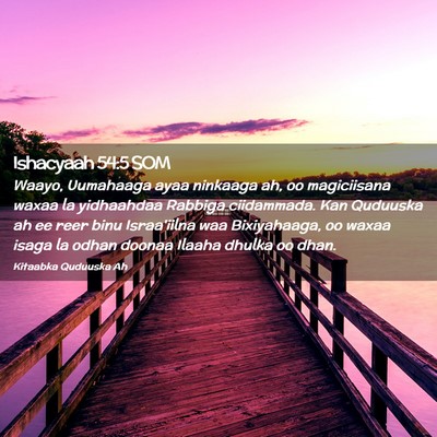 Picture 02 - Ishacyaah 54:5 SOM - Waayo, Uumahaaga ayaa ninkaaga ah, oo magiciisana - Bible Verse Picture