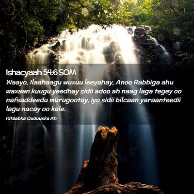 Picture 02 - Ishacyaah 54:6 SOM - Waayo, Ilaahaagu wuxuu leeyahay, Anoo Rabbiga ahu - Bible Verse Picture