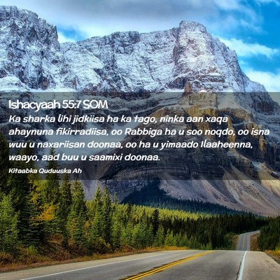 Picture 02 - Ishacyaah 55:7 SOM - Ka sharka lihi jidkiisa ha ka tago, ninka aan - Bible Verse Picture