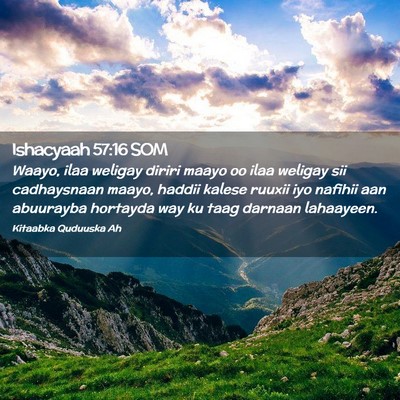 Picture 02 - Ishacyaah 57:16 SOM - Waayo, ilaa weligay diriri maayo oo ilaa weligay - Bible Verse Picture