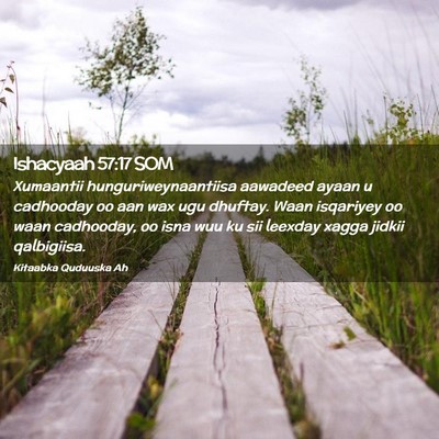 Picture 02 - Ishacyaah 57:17 SOM - Xumaantii hunguriweynaantiisa aawadeed ayaan u - Bible Verse Picture