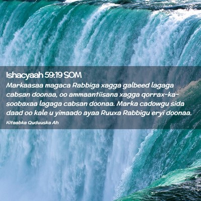 Picture 02 - Ishacyaah 59:19 SOM - Markaasaa magaca Rabbiga xagga galbeed lagaga - Bible Verse Picture
