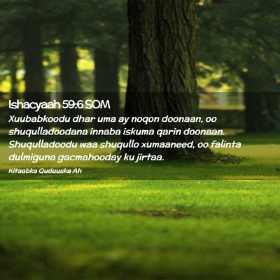 Picture 02 - Ishacyaah 59:6 SOM - Xuubabkoodu dhar uma ay noqon doonaan, oo - Bible Verse Picture