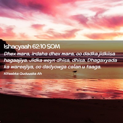 Picture 02 - Ishacyaah 62:10 SOM - Dhex mara, irdaha dhex mara, oo dadka jidkiisa - Bible Verse Picture
