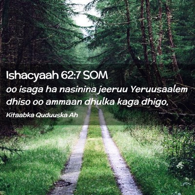 Picture 02 - Ishacyaah 62:7 SOM - oo isaga ha nasinina jeeruu Yeruusaalem dhiso oo - Bible Verse Picture