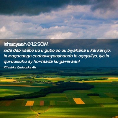 Picture 02 - Ishacyaah 64:2 SOM - sida dab xaabo uu u gubo oo uu biyahana u - Bible Verse Picture