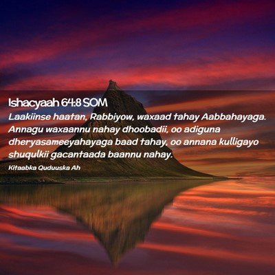 Picture 02 - Ishacyaah 64:8 SOM - Laakiinse haatan, Rabbiyow, waxaad tahay - Bible Verse Picture