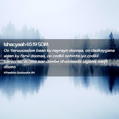Picture 02 - Ishacyaah 65:19 SOM - Oo Yeruusaalem baan ku rayrayn doonaa, oo - Bible Verse Picture