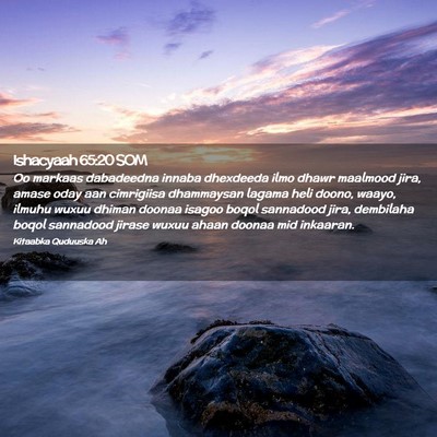 Picture 02 - Ishacyaah 65:20 SOM - Oo markaas dabadeedna innaba dhexdeeda ilmo dhawr - Bible Verse Picture