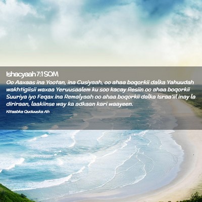Picture 02 - Ishacyaah 7:1 SOM - Oo Aaxaas ina Yootan, ina Cusiyaah, oo ahaa - Bible Verse Picture