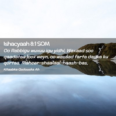 Picture 02 - Ishacyaah 8:1 SOM - Oo Rabbigu wuxuu igu yidhi, Waxaad soo qaadataa - Bible Verse Picture