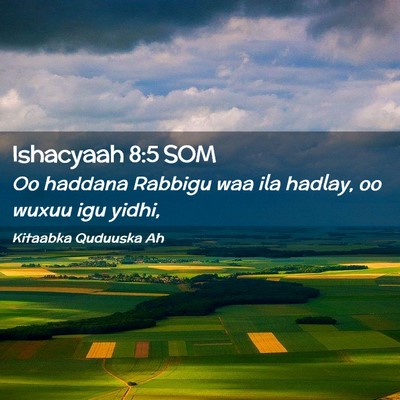 Picture 02 - Ishacyaah 8:5 SOM - Oo haddana Rabbigu waa ila hadlay, oo wuxuu igu - Bible Verse Picture