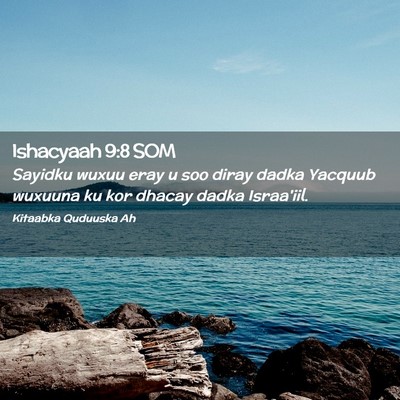 Picture 02 - Ishacyaah 9:8 SOM - Sayidku wuxuu eray u soo diray dadka Yacquub - Bible Verse Picture