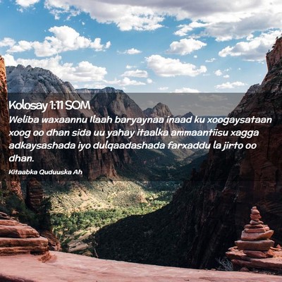 Picture 02 - Kolosay 1:11 SOM - Weliba waxaannu Ilaah baryaynaa inaad ku - Bible Verse Picture
