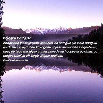 Picture 02 - Kolosay 1:23 SOM - haddii aad ku sii jirtaan iimaanka, oo aad gun - Bible Verse Picture