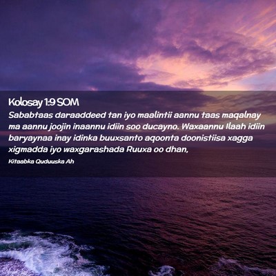 Picture 02 - Kolosay 1:9 SOM - Sababtaas daraaddeed tan iyo maalintii aannu taas - Bible Verse Picture