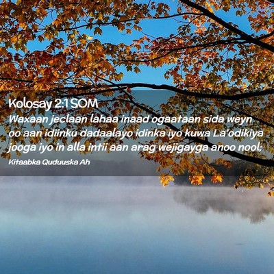 Picture 02 - Kolosay 2:1 SOM - Waxaan jeclaan lahaa inaad ogaataan sida weyn oo - Bible Verse Picture