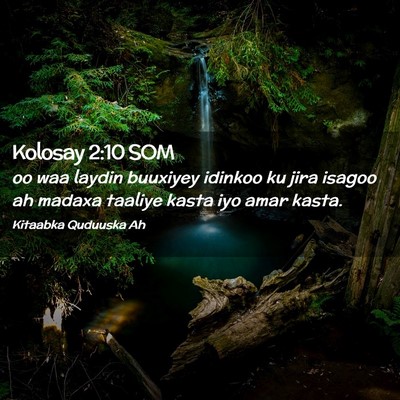 Picture 02 - Kolosay 2:10 SOM - oo waa laydin buuxiyey idinkoo ku jira isagoo ah - Bible Verse Picture