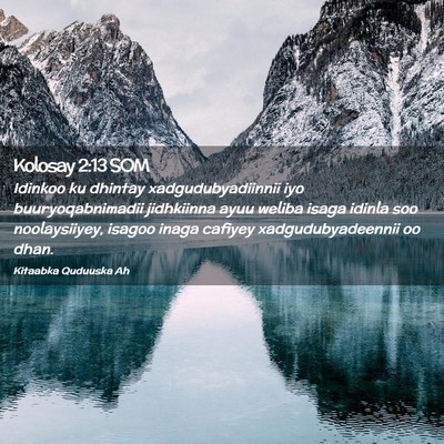 Picture 02 - Kolosay 2:13 SOM - Idinkoo ku dhintay xadgudubyadiinnii iyo - Bible Verse Picture