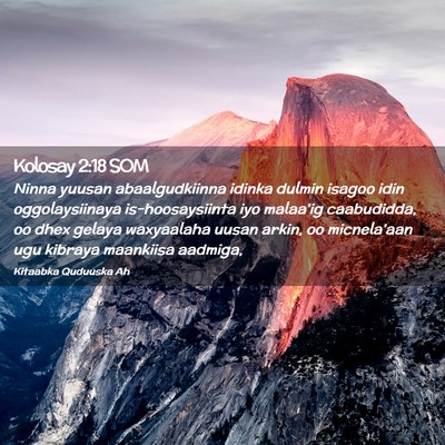 Picture 02 - Kolosay 2:18 SOM - Ninna yuusan abaalgudkiinna idinka dulmin isagoo - Bible Verse Picture