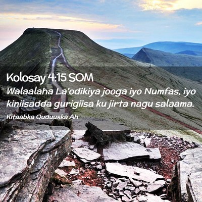 Picture 02 - Kolosay 4:15 SOM - Walaalaha La'odikiya jooga iyo Numfas, iyo - Bible Verse Picture