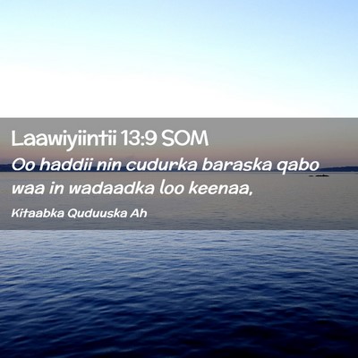 Picture 02 - Laawiyiintii 13:9 SOM - Oo haddii nin cudurka baraska qabo waa in - Bible Verse Picture