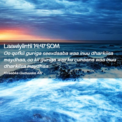 Picture 02 - Laawiyiintii 14:47 SOM - Oo qofkii guriga seexdaaba waa inuu dharkiisa - Bible Verse Picture
