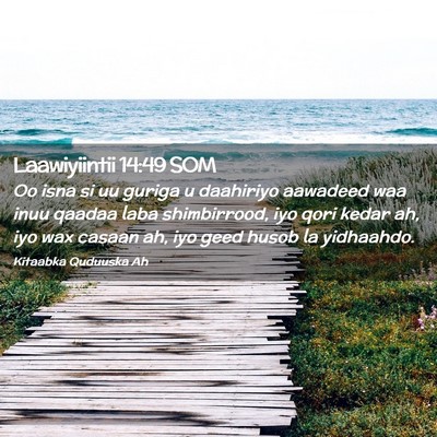 Picture 02 - Laawiyiintii 14:49 SOM - Oo isna si uu guriga u daahiriyo aawadeed waa - Bible Verse Picture