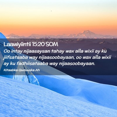 Picture 02 - Laawiyiintii 15:20 SOM - Oo intay nijaasaysan tahay wax alla wixii ay ku - Bible Verse Picture