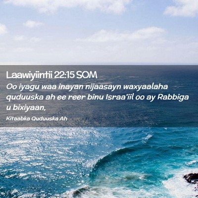 Picture 02 - Laawiyiintii 22:15 SOM - Oo iyagu waa inayan nijaasayn waxyaalaha quduuska - Bible Verse Picture