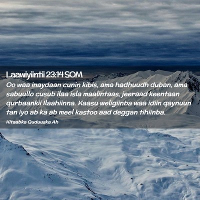 Picture 02 - Laawiyiintii 23:14 SOM - Oo waa inaydaan cunin kibis, ama hadhuudh duban, - Bible Verse Picture