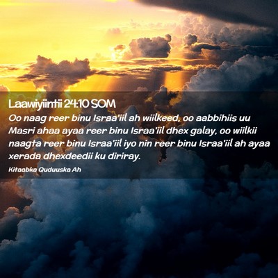 Picture 02 - Laawiyiintii 24:10 SOM - Oo naag reer binu Israa'iil ah wiilkeed, oo - Bible Verse Picture