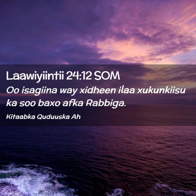 Picture 02 - Laawiyiintii 24:12 SOM - Oo isagiina way xidheen ilaa xukunkiisu ka soo - Bible Verse Picture