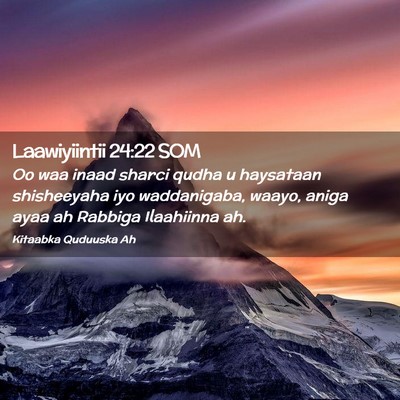 Picture 02 - Laawiyiintii 24:22 SOM - Oo waa inaad sharci qudha u haysataan shisheeyaha - Bible Verse Picture