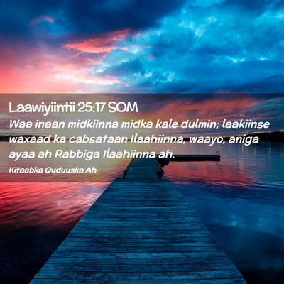 Picture 02 - Laawiyiintii 25:17 SOM - Waa inaan midkiinna midka kale dulmin; laakiinse - Bible Verse Picture