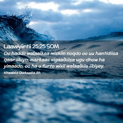 Picture 02 - Laawiyiintii 25:25 SOM - Oo haddii walaalkaa miskiin noqdo oo uu - Bible Verse Picture