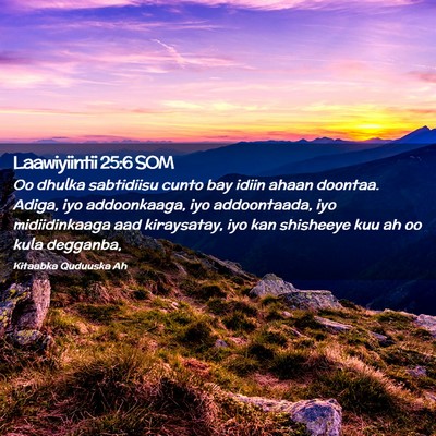 Picture 02 - Laawiyiintii 25:6 SOM - Oo dhulka sabtidiisu cunto bay idiin ahaan - Bible Verse Picture