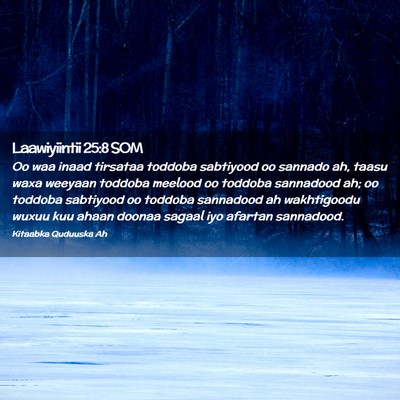 Picture 02 - Laawiyiintii 25:8 SOM - Oo waa inaad tirsataa toddoba sabtiyood oo - Bible Verse Picture