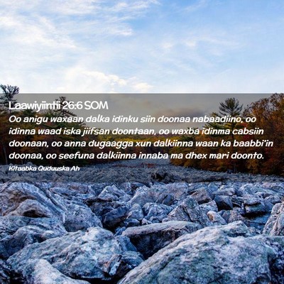 Picture 02 - Laawiyiintii 26:6 SOM - Oo anigu waxaan dalka idinku siin doonaa - Bible Verse Picture