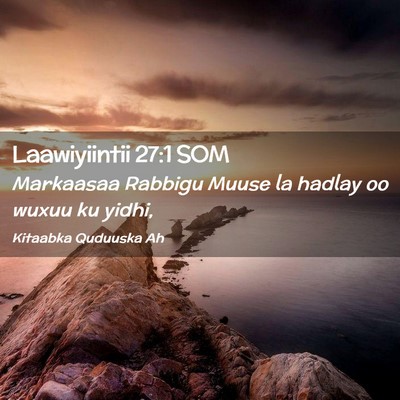 Picture 02 - Laawiyiintii 27:1 SOM - Markaasaa Rabbigu Muuse la hadlay oo wuxuu ku - Bible Verse Picture