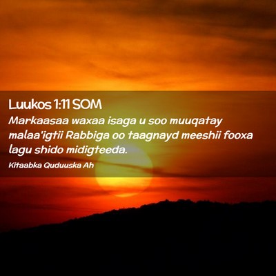 Picture 02 - Luukos 1:11 SOM - Markaasaa waxaa isaga u soo muuqatay malaa'igtii - Bible Verse Picture