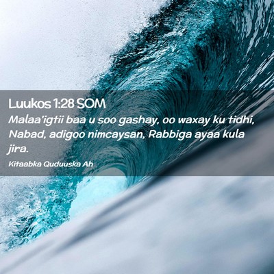Picture 02 - Luukos 1:28 SOM - Malaa'igtii baa u soo gashay, oo waxay ku tidhi, - Bible Verse Picture