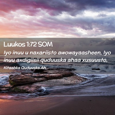Picture 02 - Luukos 1:72 SOM - Iyo inuu u naxariisto awowayaasheen, Iyo inuu - Bible Verse Picture