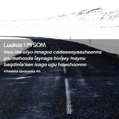 Picture 02 - Luukos 1:74 SOM - Inuu ina siiyo innagoo cadaawayaasheenna - Bible Verse Picture