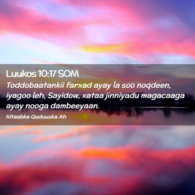 Picture 02 - Luukos 10:17 SOM - Toddobaatankii farxad ayay la soo noqdeen, iyagoo - Bible Verse Picture
