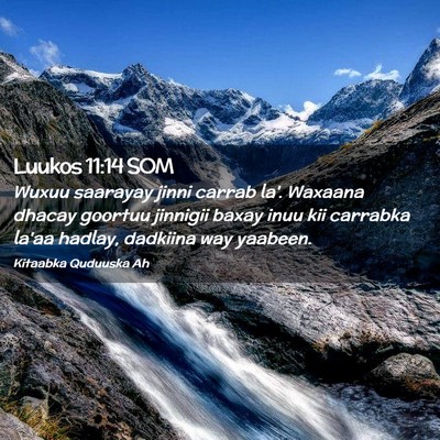 Picture 02 - Luukos 11:14 SOM - Wuxuu saarayay jinni carrab la'. Waxaana dhacay - Bible Verse Picture